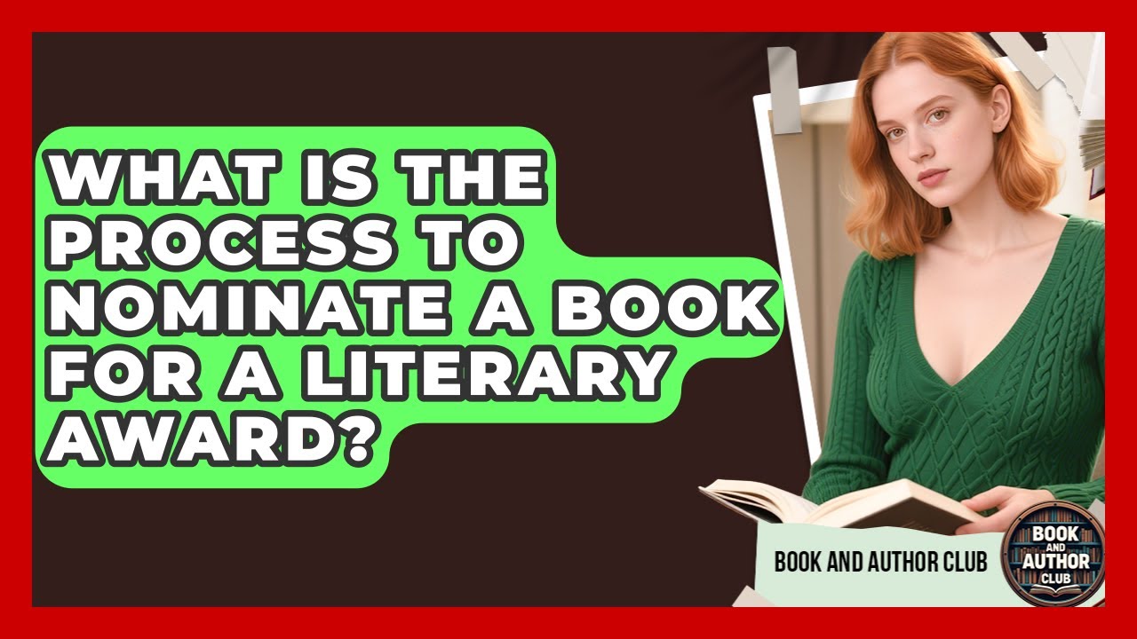 What Is the Process to Nominate a Book for a Literary Award? | Book and Author Club News