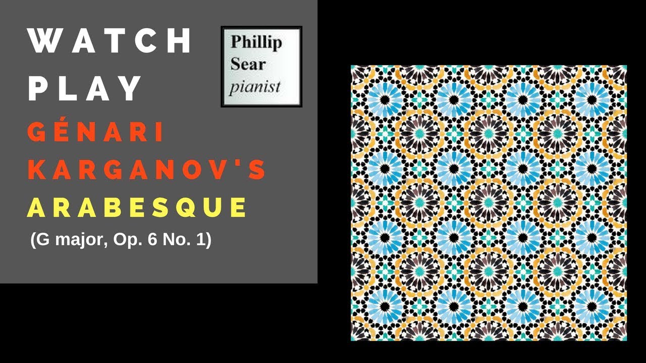 Génari Karganov: Arabesque in G major, Op. 6 No. 1