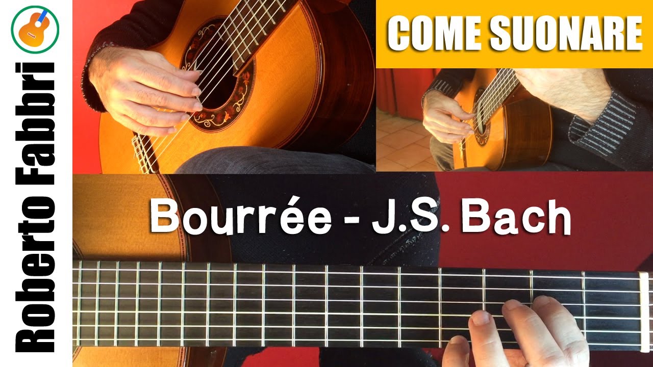 Come suonare Bourrée di J.S. Bach | La chitarra classica di Roberto Fabbri