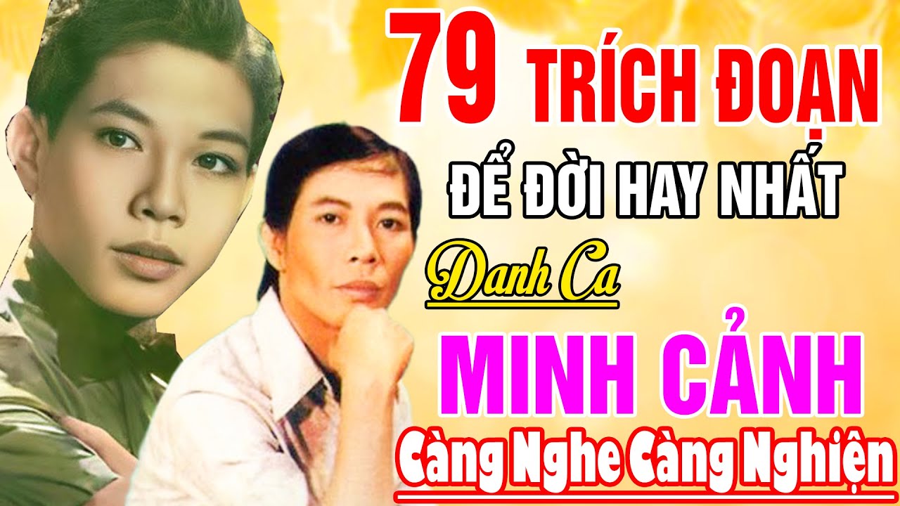Ca Cổ Xưa Trước 1975 Minh Cảnh #79Trích Đoạn Ca Vọng Cổ Hay Nhất Để Đời Hiện Nay 2024 #NGHE VỀ ĐÊM