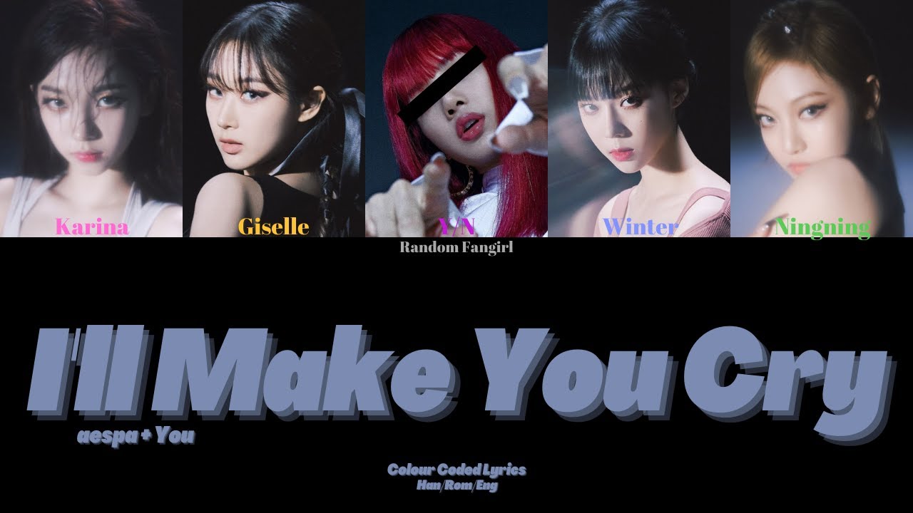 aespa (에스파) - I'll Make You Cry (5 Member Ver.) [Colour Coded Lyrics Han/Rom/Eng]