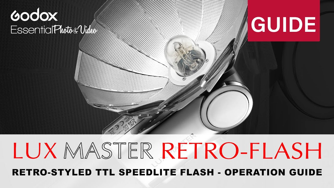 Godox Lux Master TTL Retro Camera Flash - Operation Guide