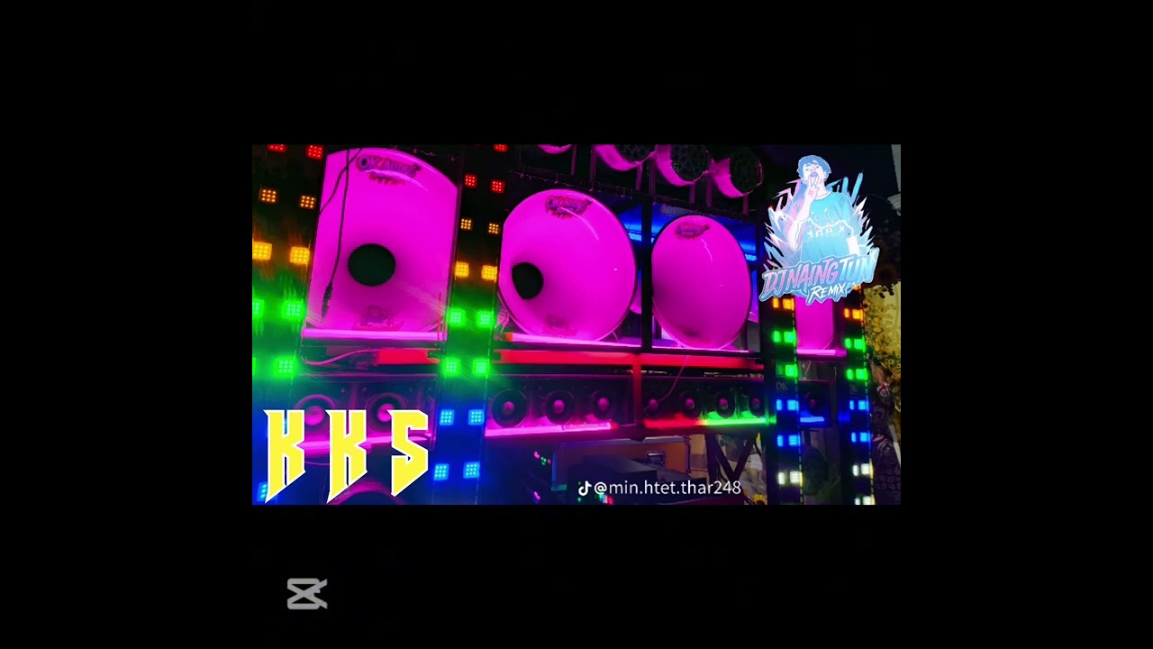 K.K.S.SA.DJ.NAING.TUN.REMIX.2025