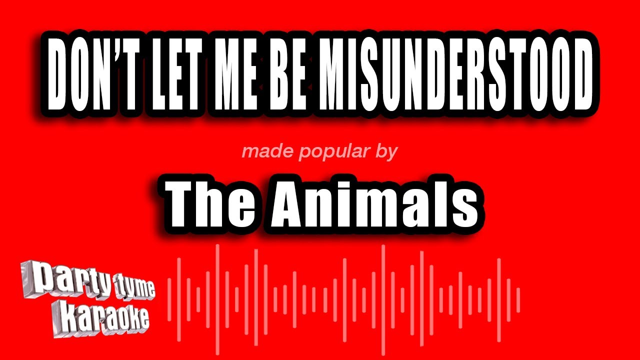 The Animals - Don't Let Me Be Misunderstood (Karaoke Version)