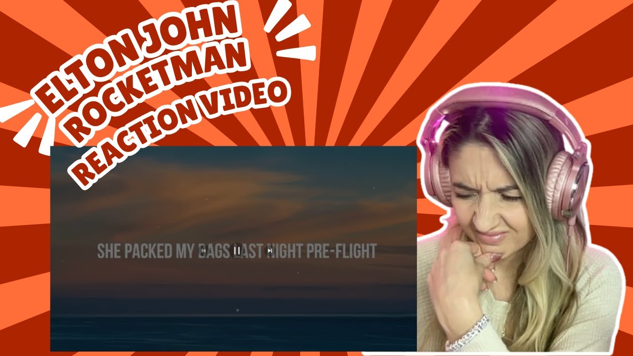 ELTON JOHN  -ROCKETMAN - REACTION VIDEO!