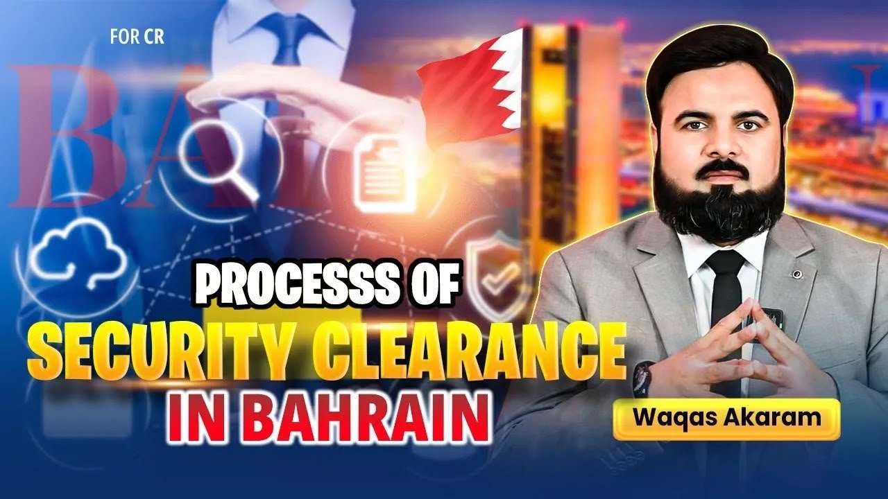 Security Clearance | The 1st Step of Company Formation in Bahrain | Start Business in Bahrain