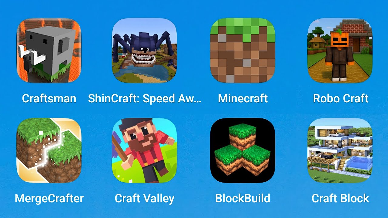 Craftsman, ShinCraft, Minecraft, Robo Craft, MergeCrafter, Craft Valley, BlockBuild, Craft Block