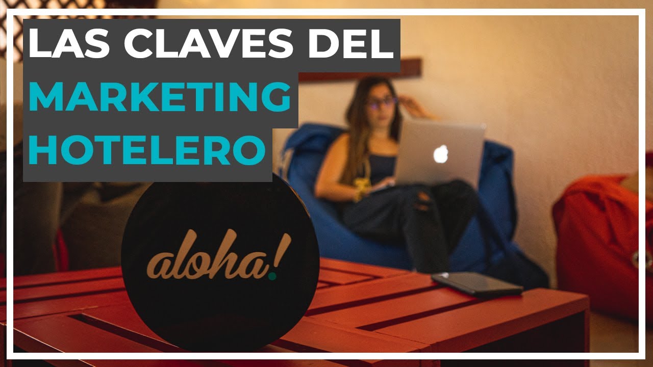 Marketing hotelero: claves para implementarlo