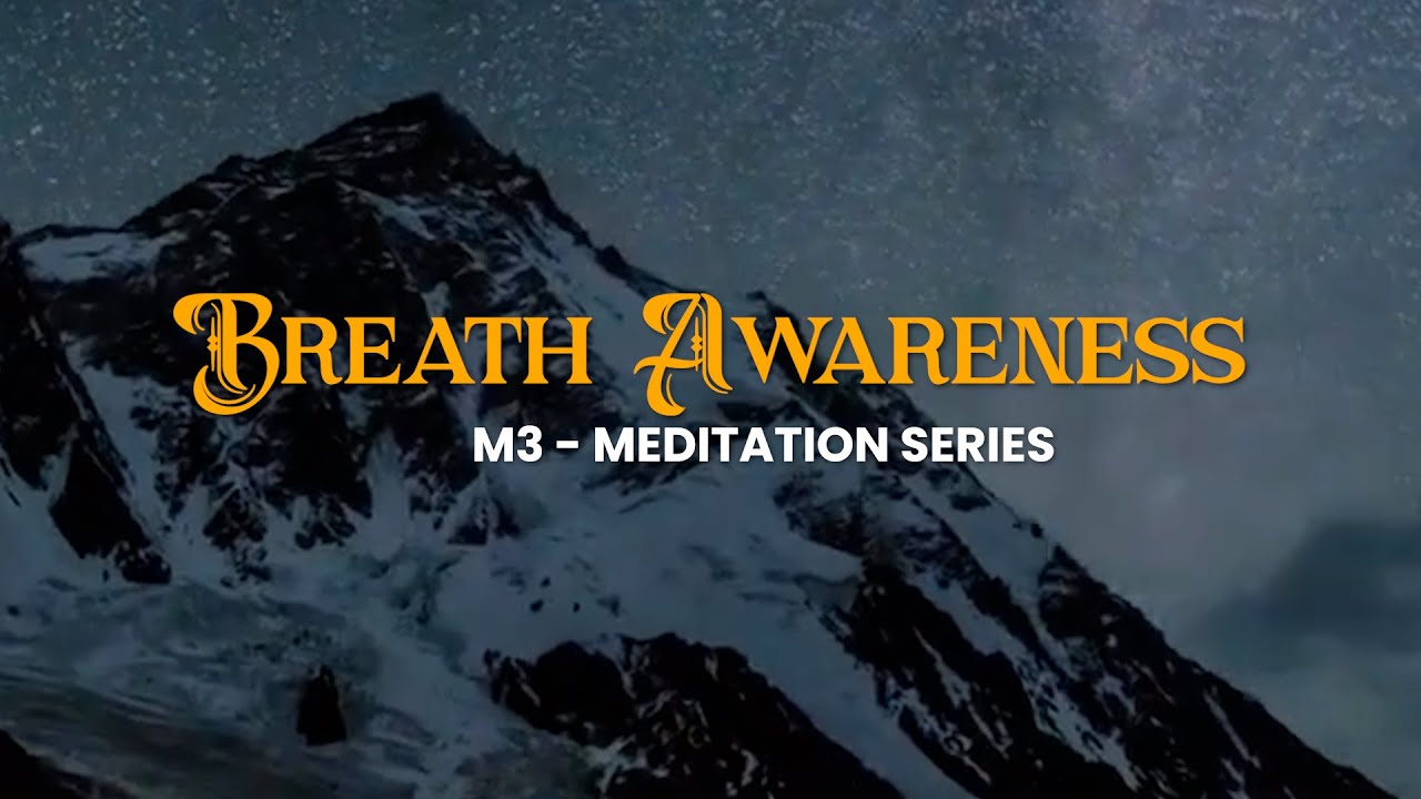 M3 - Breath Awareness - Meditation Series