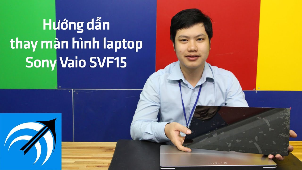 Sony Vaio SVF15 - Hướng dẫn thay m&agrave;n h&igrave;nh cảm ứng laptop - Capcuulaptop.com