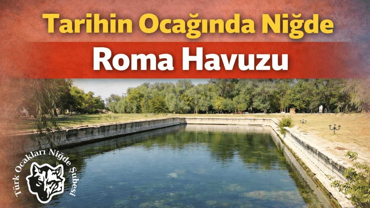 Tarihin Ocağında Niğde - Roma Havuzu