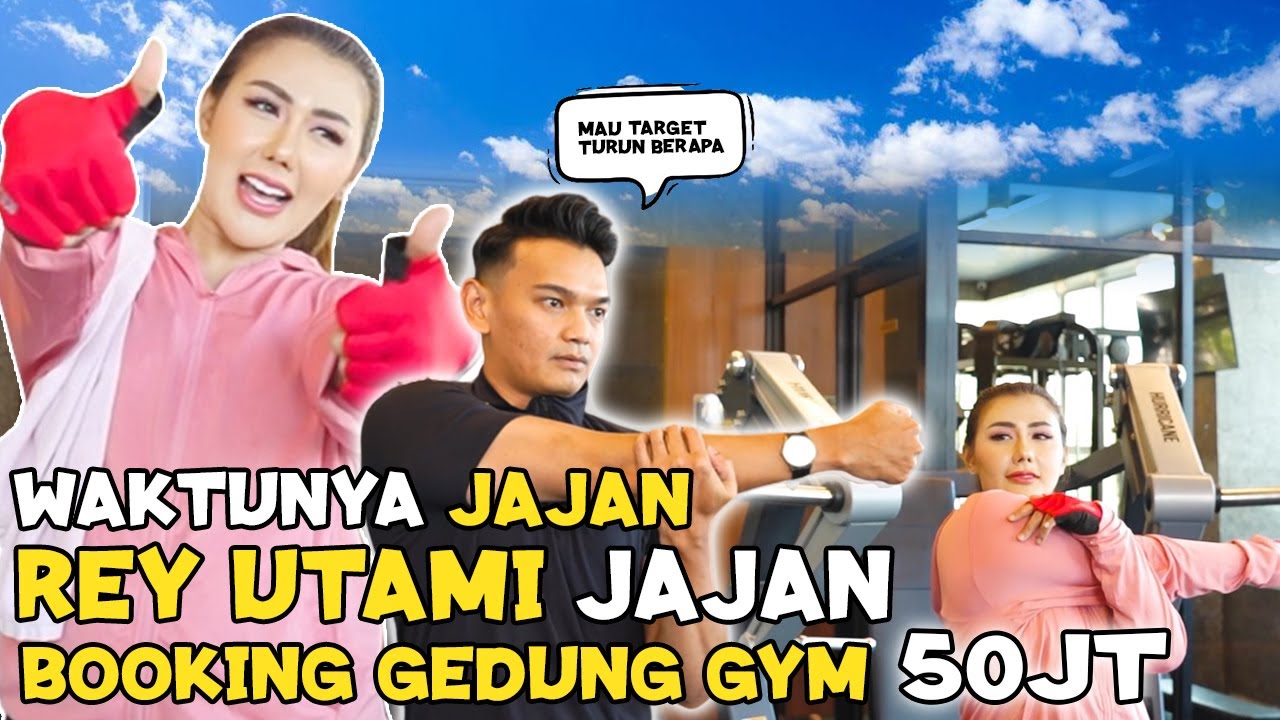 REY UTAMI JAJAN, BOOKING GEDUNG GYM 50 JT!!