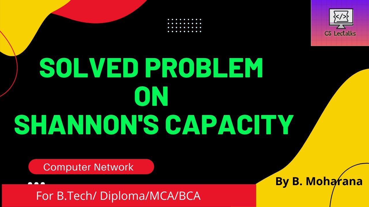 Shannon's Capacity || Shannon's Theorem || Solved problem on Shannon's capacity || Shannon's
