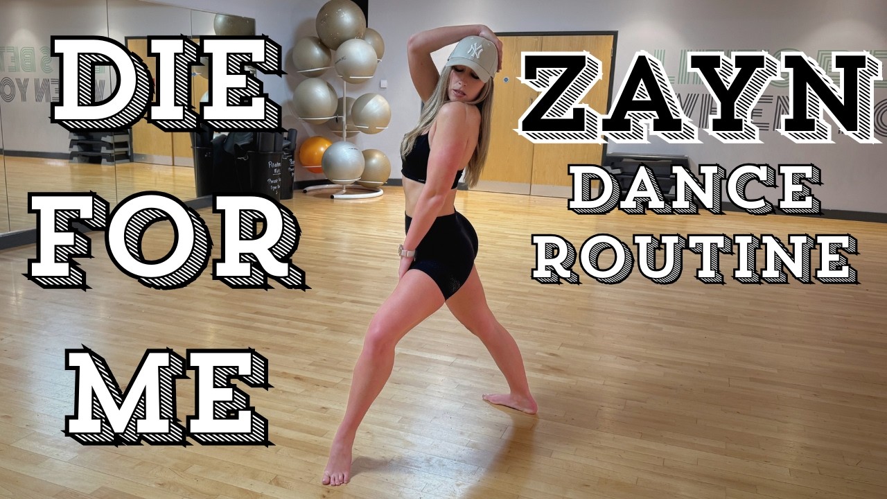 ZAYN DIE FOR ME DANCE ROUTINE