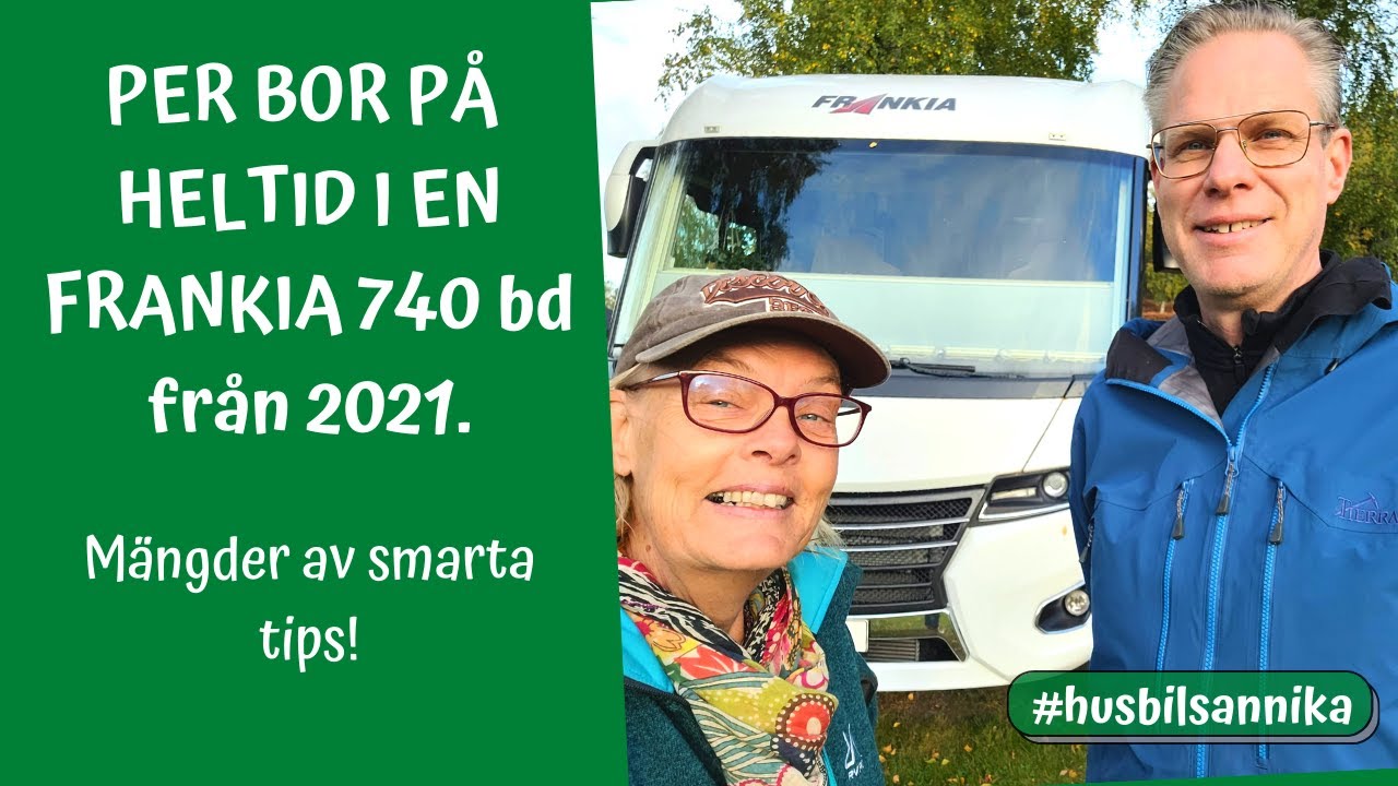 PER BOR HELTID I EN FRANKIA 740bd FRÅN 2021.| HUSBILSLIV.