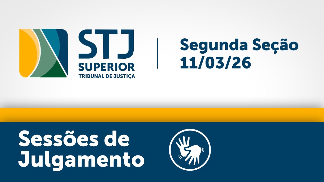 Segunda Seção - STJ -  11/03/2026