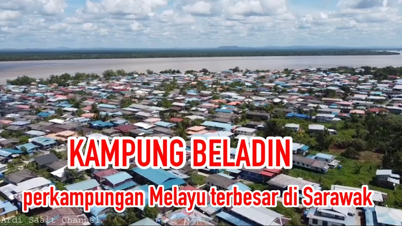 KAMPUNG BELADIN, Pusa Betong Sarawak. #2022  #Beladin #Pusa #betong  #sarawak #sarawaktourismboard