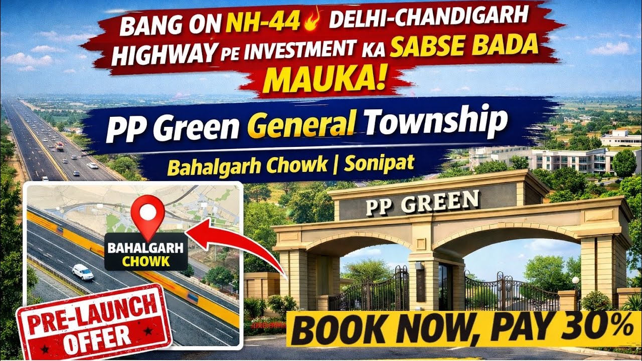Bahalgarh Chowk’s Biggest Opportunity? PP Green General Township🔥PRE LAUNCH OFFERS🚀🏡