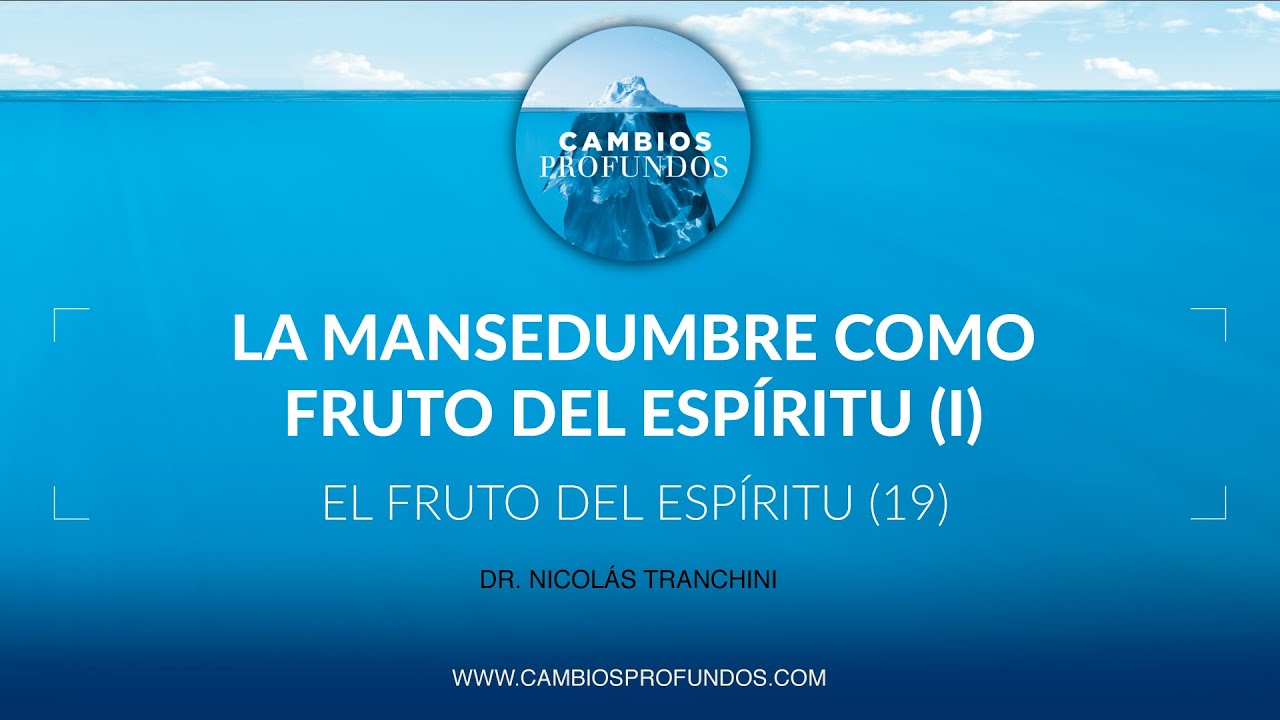 La mansedumbre como fruto del Espíritu (I)