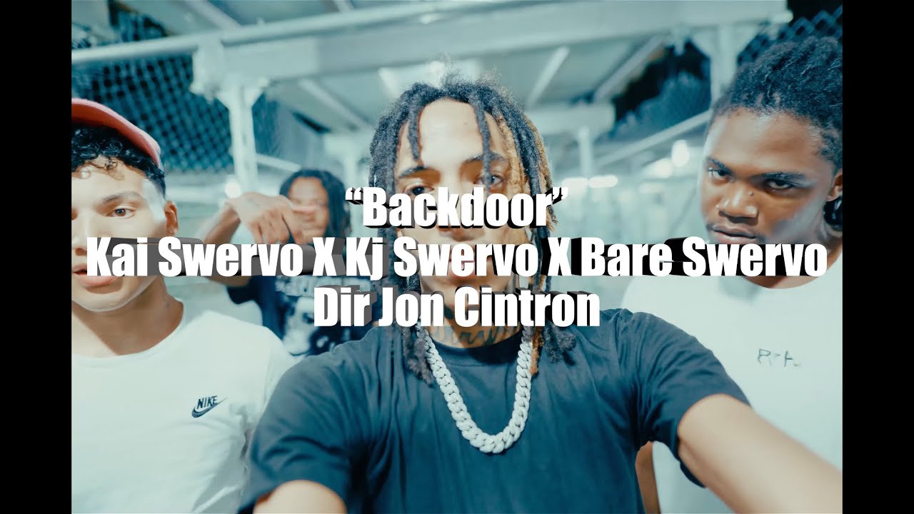 “BACKDOOR” 🔙🚪 @kaiswervo357  x @KJSwervo6ixx  x @BAREESWERVO6  (OFFICIAL VIDEO) Dir By @JonCintron 