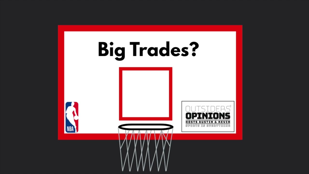 NBA | Will Any Big Moves Happen This Trade Season?