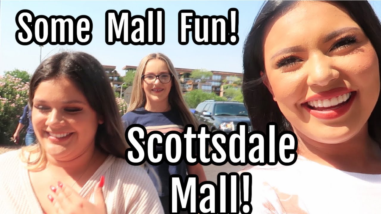 SCOTTSDALE MALL!! | Super Luxurious 😊