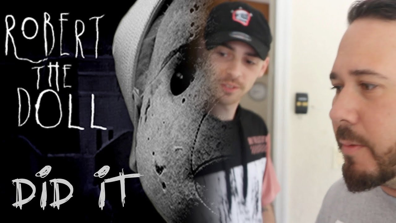 ROBERT THE HAUNTED DOLL DID IT
