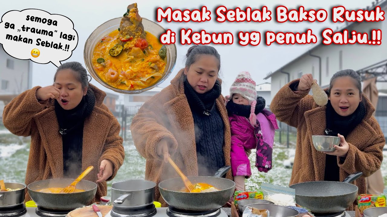 MASAK SEBLAK BAKSO RUSUK DI KEBUN, AKHIRNYA HUJAN SALJU.!!
