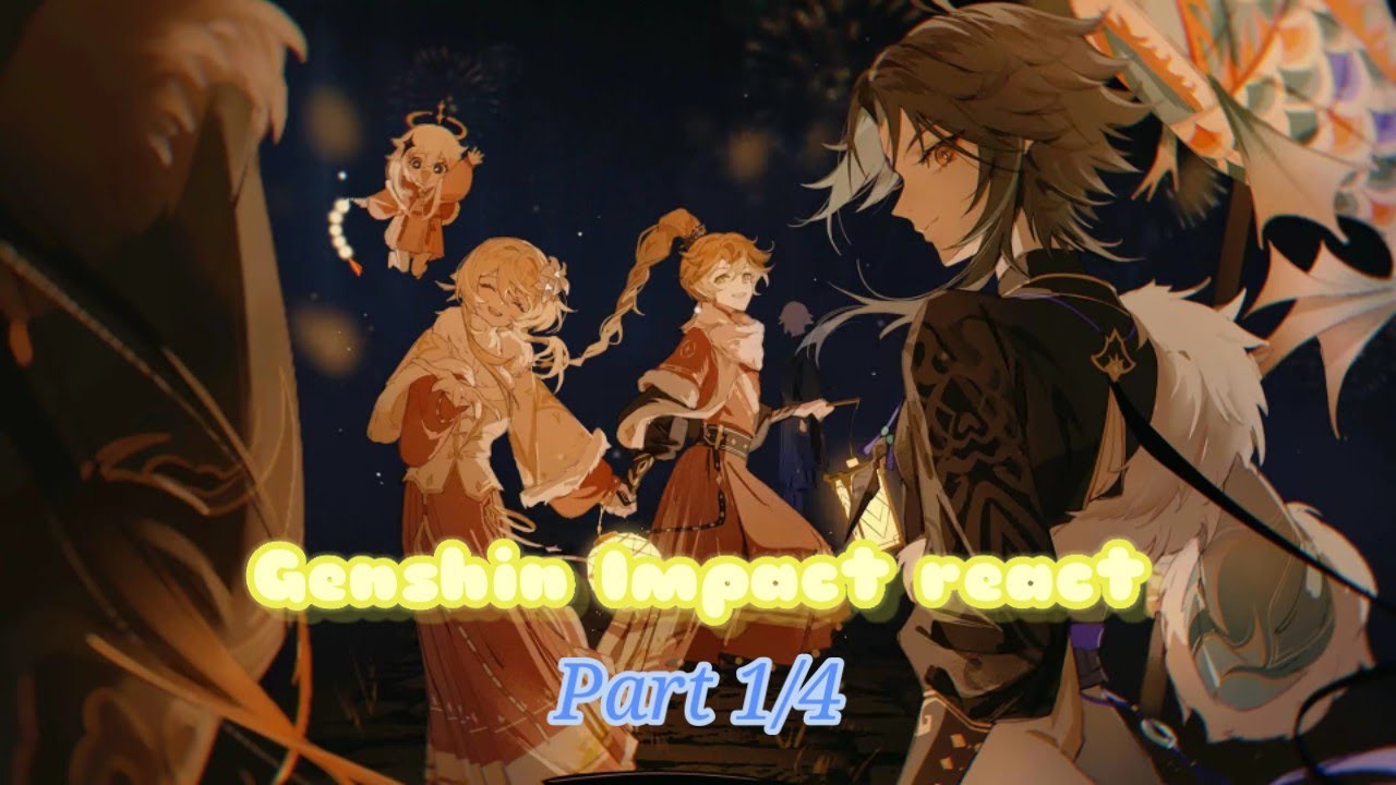 Genshin Impact react to Lumine // Part 1/4