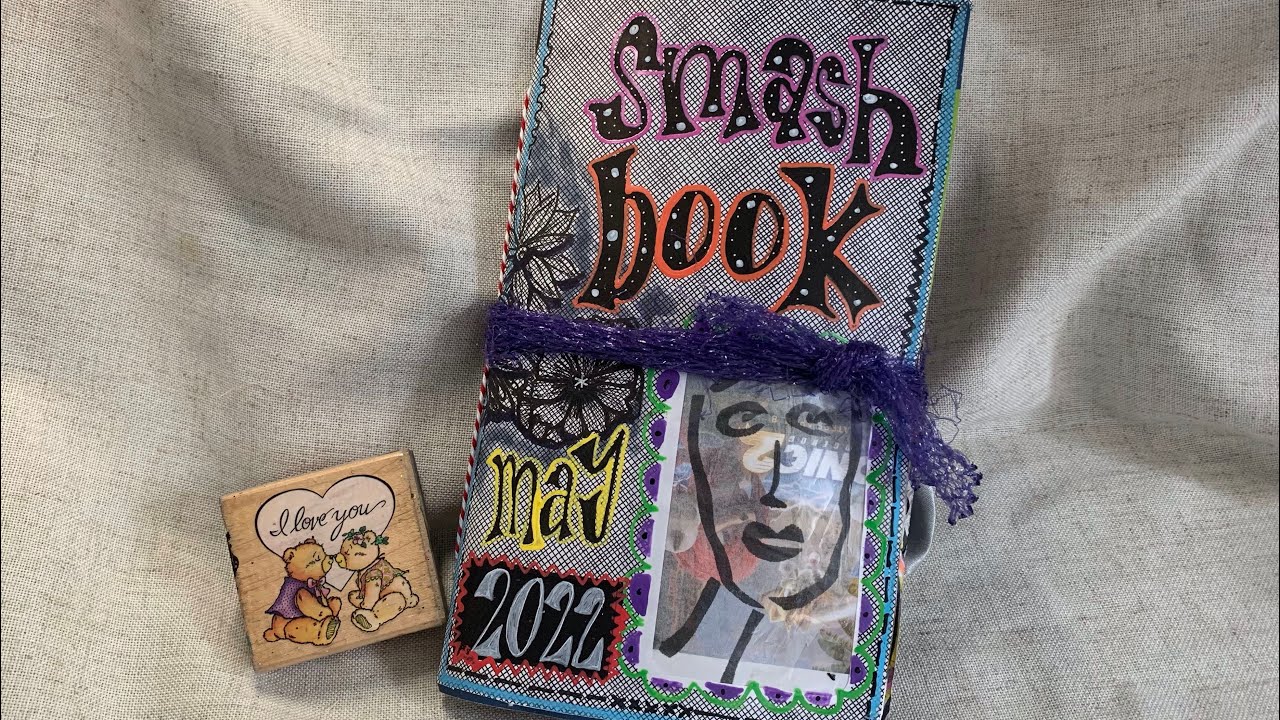 Glue Book - Smash Book (May ‘22) Flip Through