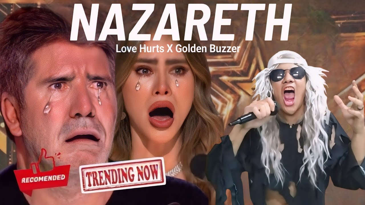 Golden Buzzer Simon Cowell Crying When The Heard Extraordinary Voice Singing Love Hurts - Nazareth