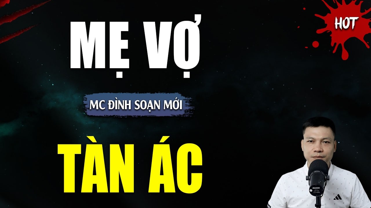 TRUYỆN MA : MẸ VỢ TÀN ÁC | TUYỂN TẬP TRUYỆN KINH DỊ NHẤT MC ĐÌNH SOẠN KỂ