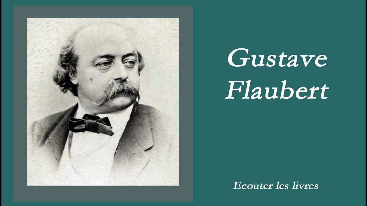 Gustave Flaubert. Biographie.