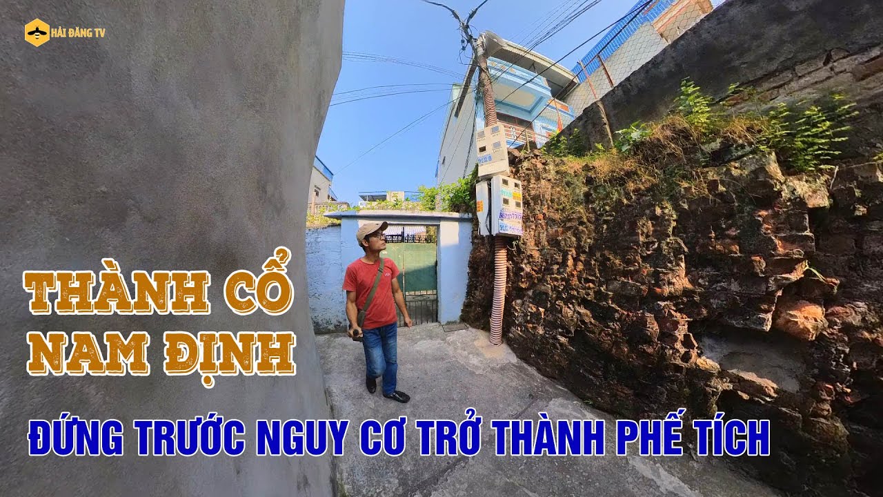 Thành cổ Nam Định - Trước nguy cơ trở thành phế tích