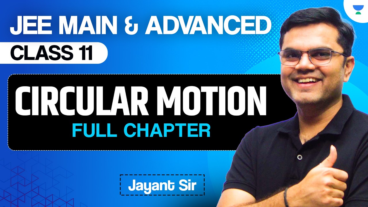 Circular Motion | Class 11 | JEE Main & Advanced 2028