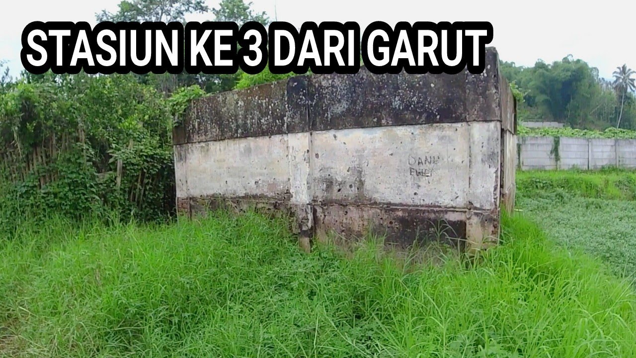 BANGUNAN - BANGUNAN MISTERIUS DI PINGGIRAN JALUR KERETA API || jalur Garut - Cikajang