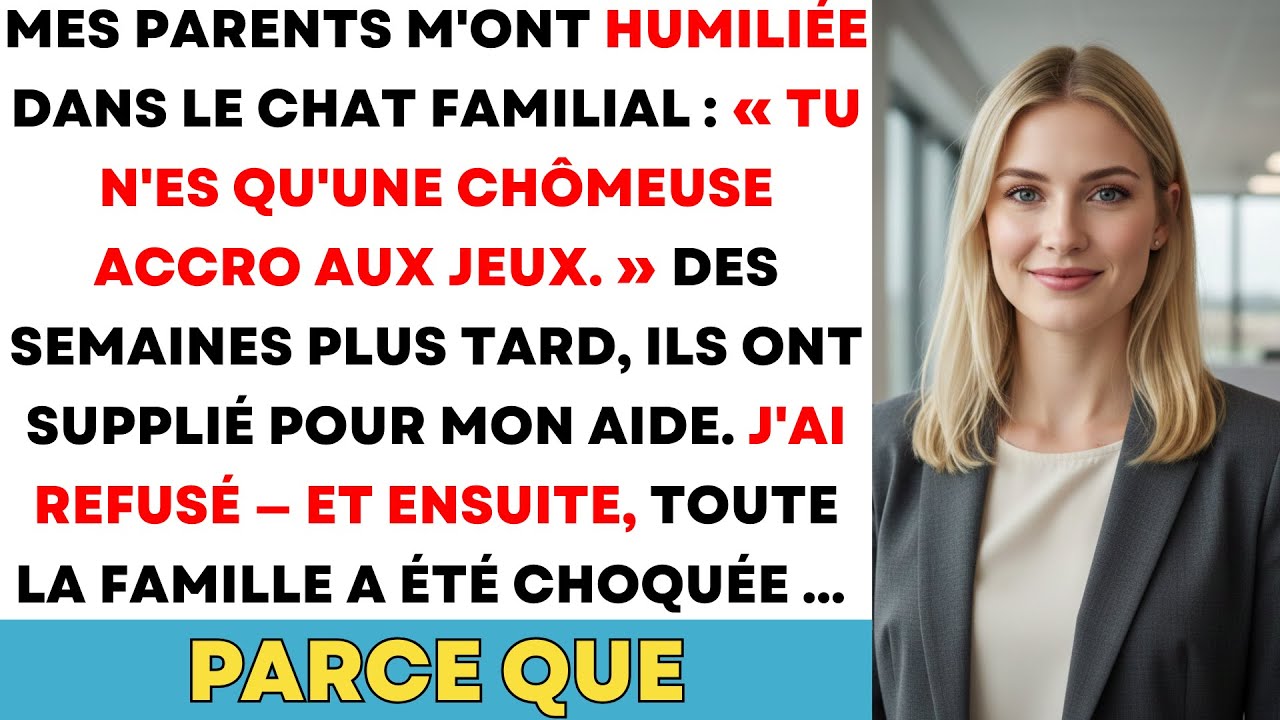 Mes Parents M'ont Humiliée « Tu N'es Qu'une Chômeuse Accro Aux Jeux » Mais Plus Tard, Ils Sont Venus