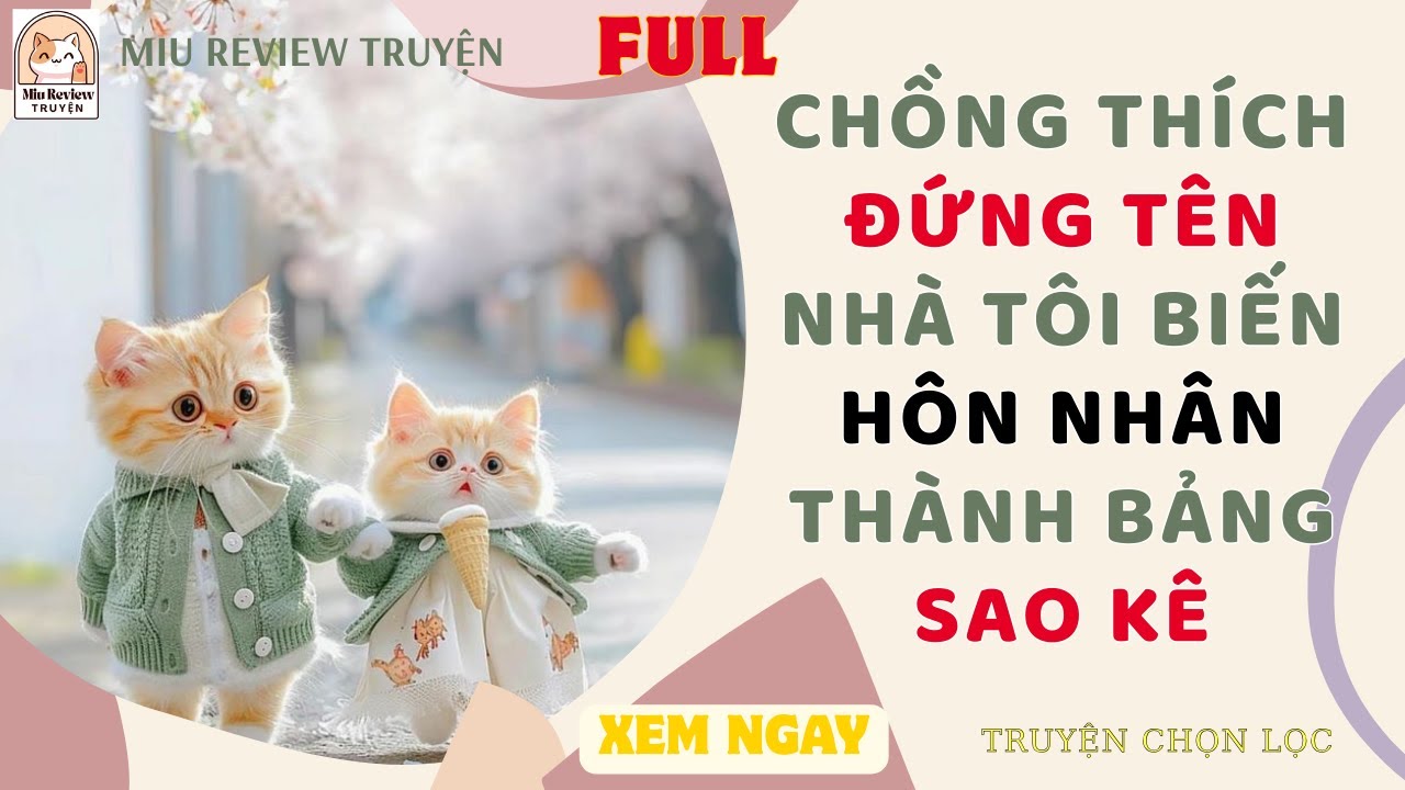 FULL - CHỒNG ĐÒI ĐỨNG TÊN NHÀ DO MẸ TÔI TRẢ TIÊN TÔI BIẾN HÔN NHÂN THÀNH BẢNG SAO KÊ | TRUYỆN AUDIO