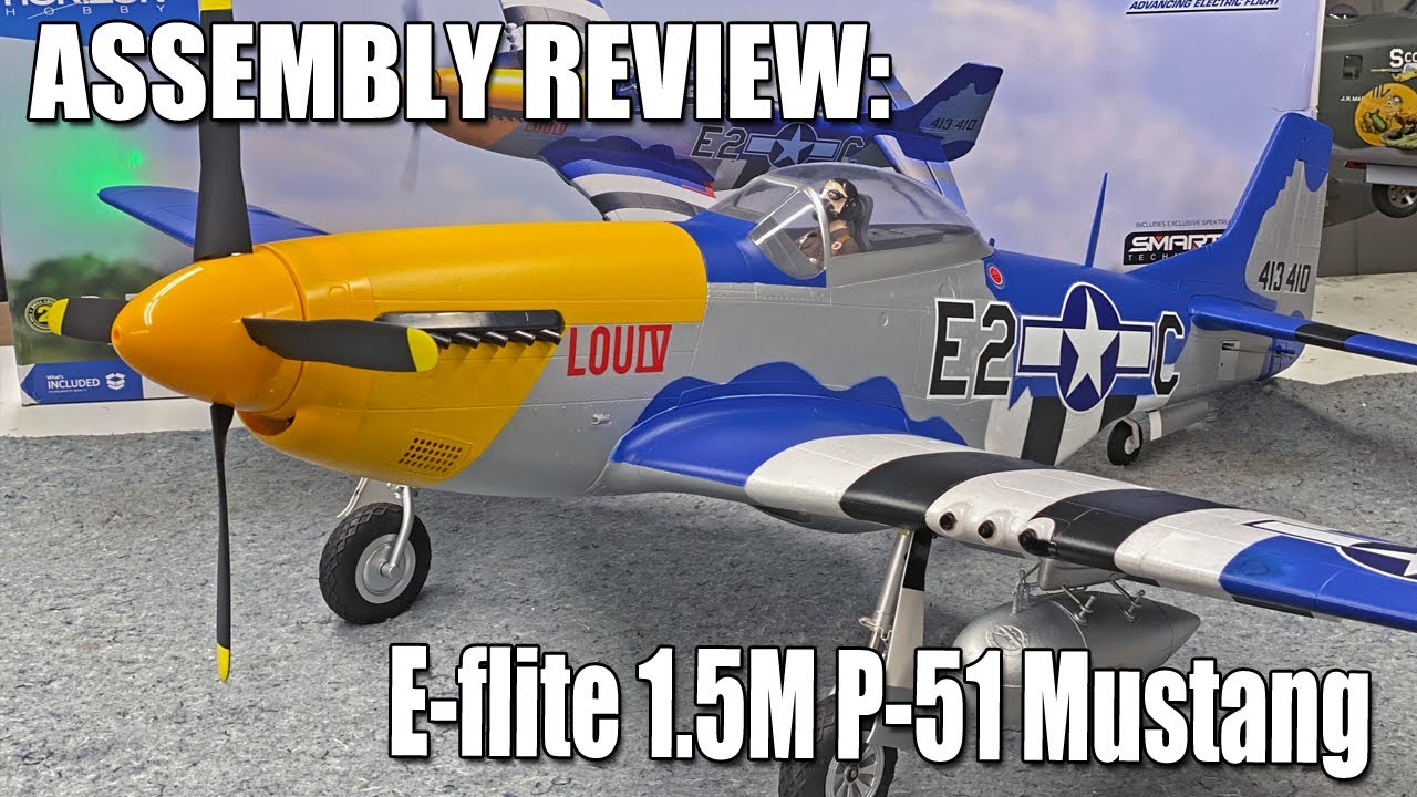 From the Bench -- E-flite P-51D Mustang 1.5m with SMART Technology Assembly Review (The RC Geek)
