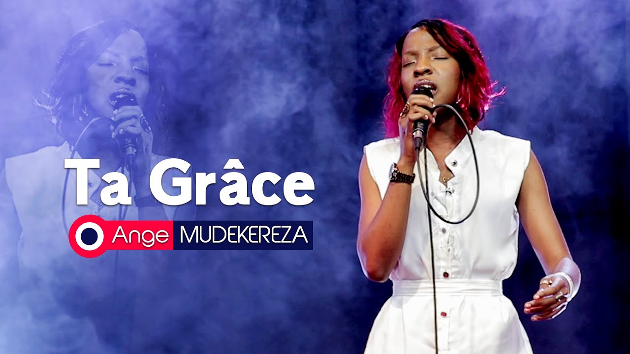 Ange mudekereza Ta grâce /Umoja live 2