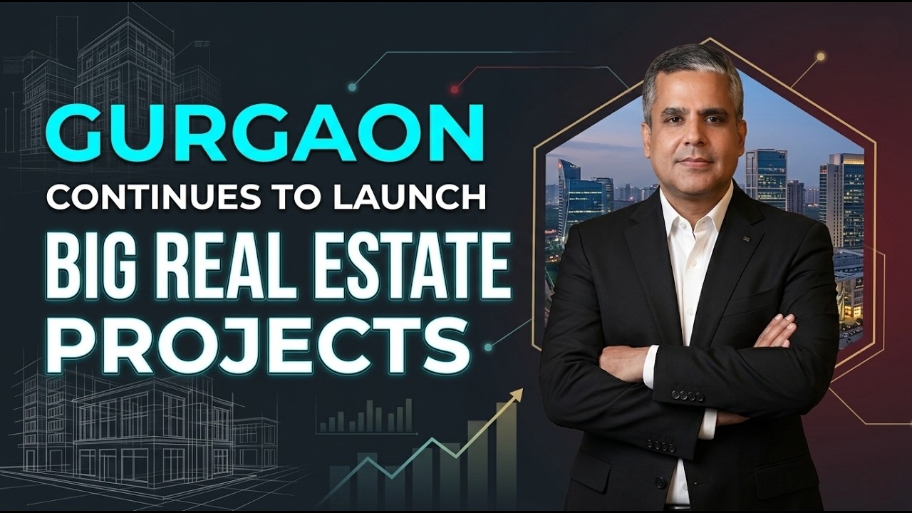 Gurgaon Continues to Launch BIG Real Estate Projects