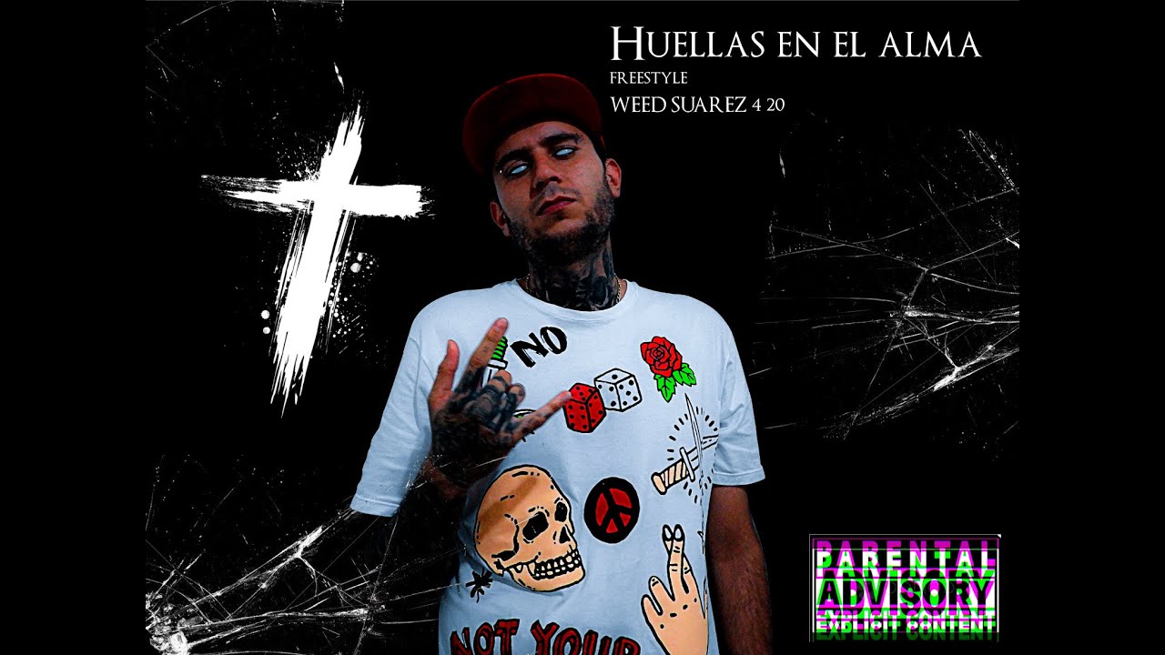 Weed Su&aacute;rez 420 - Huellas en el alma, a los parceros muertos (Freestyle) (Prod by. PXBLO R)