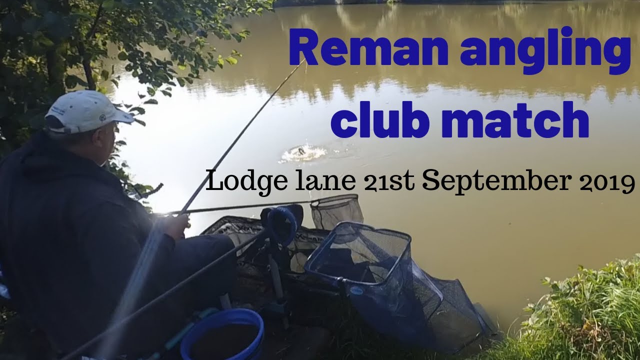 Reman ac. fishing match at Lodge lane 21st sept 2019