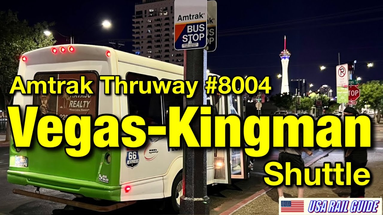 [ USA Bus ] Connection to Amtrak Southwest Chief, Las Vegas, NV to Kingman, AZ