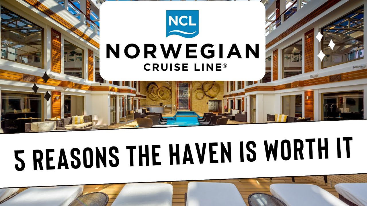 Worth it? 5 Reasons to Choose the Haven on Norwegian Cruise Line