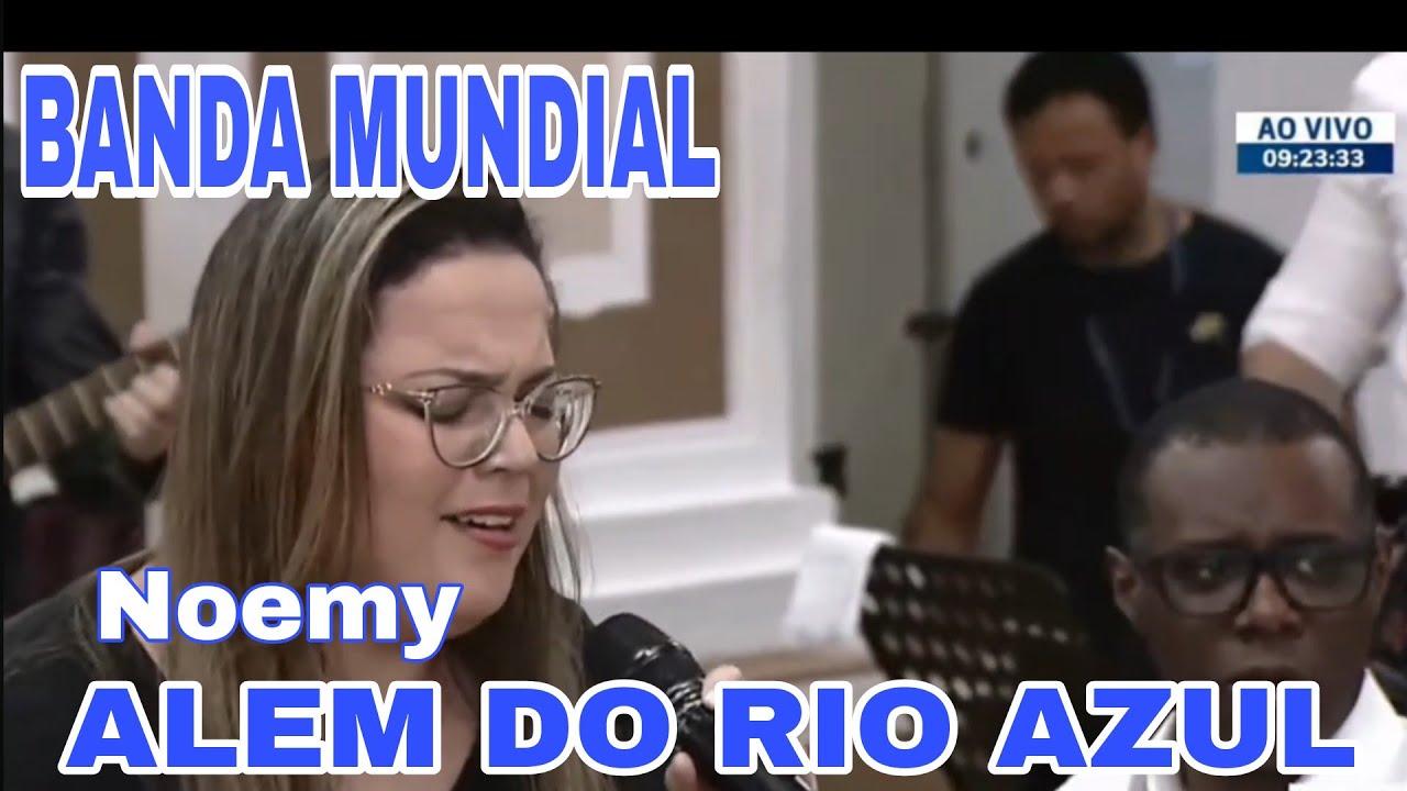 Além do Rio Azul - Noemy & Banda Mundial | Ao Vivo na Igreja Mundial do Poder de Deus