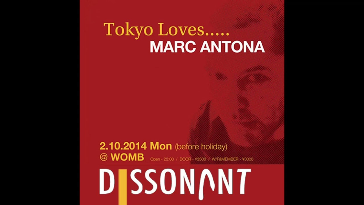 Marc Antona   Dissonant @ Womb Tokyo Podcast   February 2014