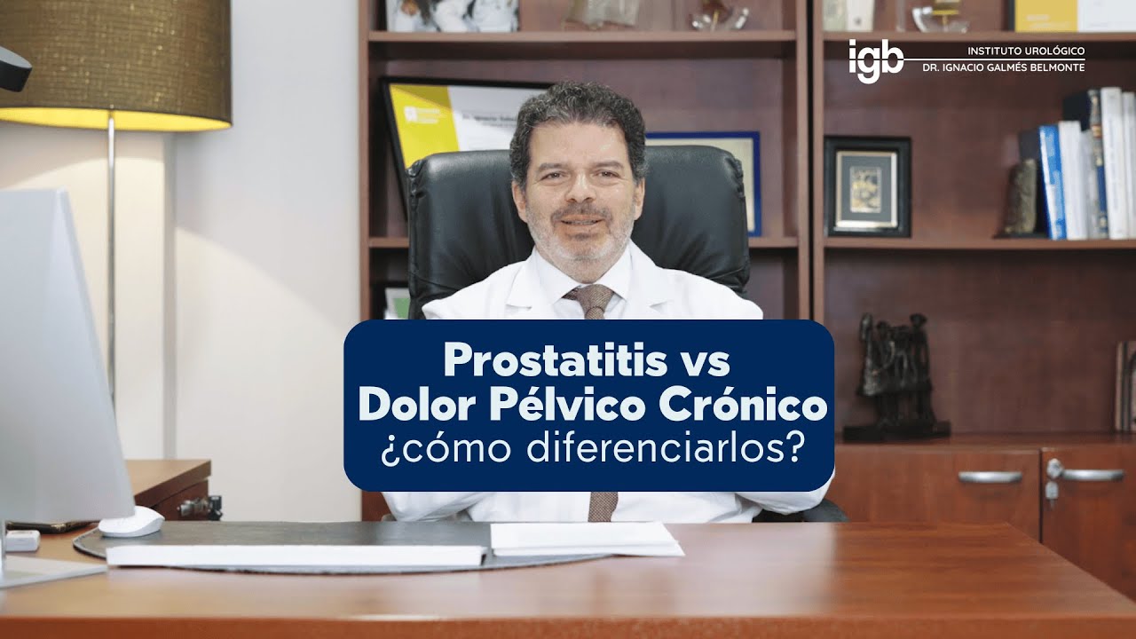Prostatitis y dolor p&eacute;lvico cr&oacute;nico: &iquest;c&oacute;mo diferenciarlos? | Dr. Galm&eacute;s