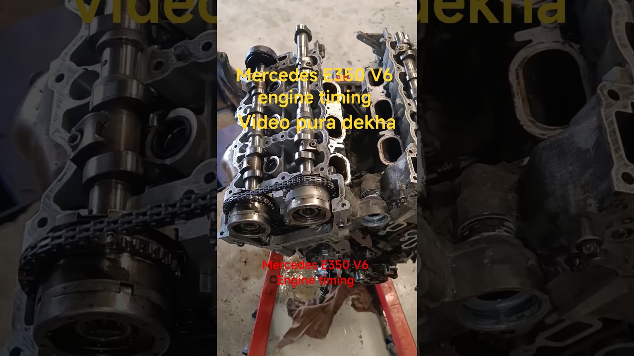 Mercedes E350 V6 engine timing 