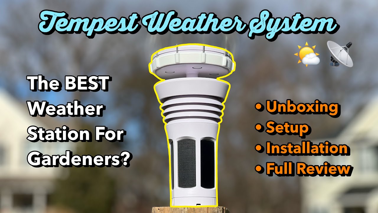 Tempest Weather System: The BEST Weather Station for Gardeners? 🌤️📡 | My Honest Video Review